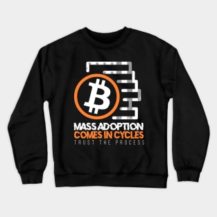 Mass adoption comes in cycles quote Crewneck Sweatshirt